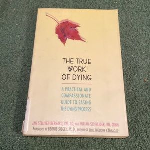 “The True Work of Dying” 1997 Paperback